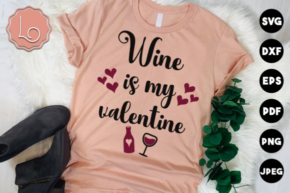 Download Wine is My Valentine Quote - Premium Resources