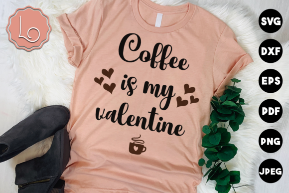 Download Coffee is My Valentine Quote - Premium Resources